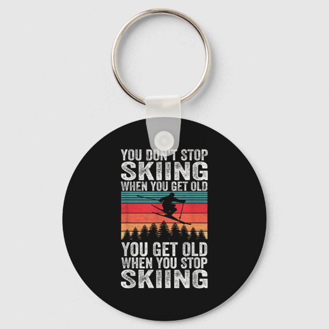 You Get Old When You Stop Skiing - Winter Sports L Keychain (Front)