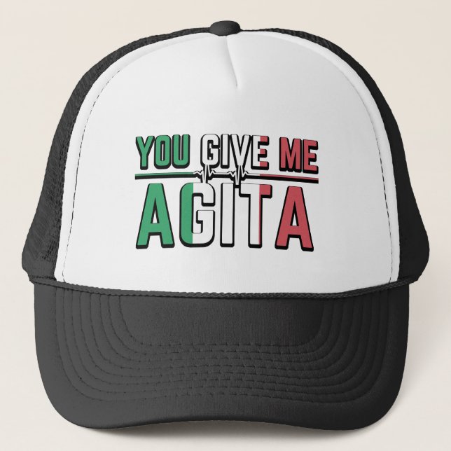 You Give Me Agita｜Stunad And Agita Humor Gifts  Trucker Hat (Front)