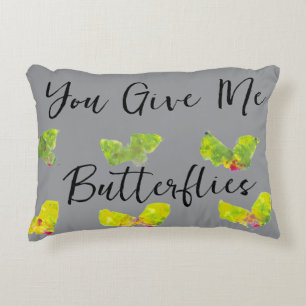 You Give Me Butterflies Accent Pillow