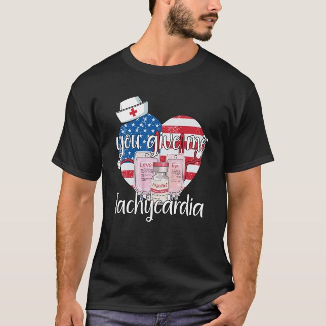 You Give Me Tachycardia apparel Nurse Valentineu20 T-Shirt (Front)