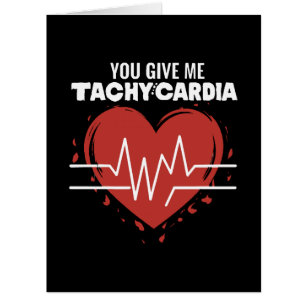You Give Me Tachycardia Cards