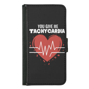 You Give Me Tachycardia Samsung Galaxy S5 Wallet Case