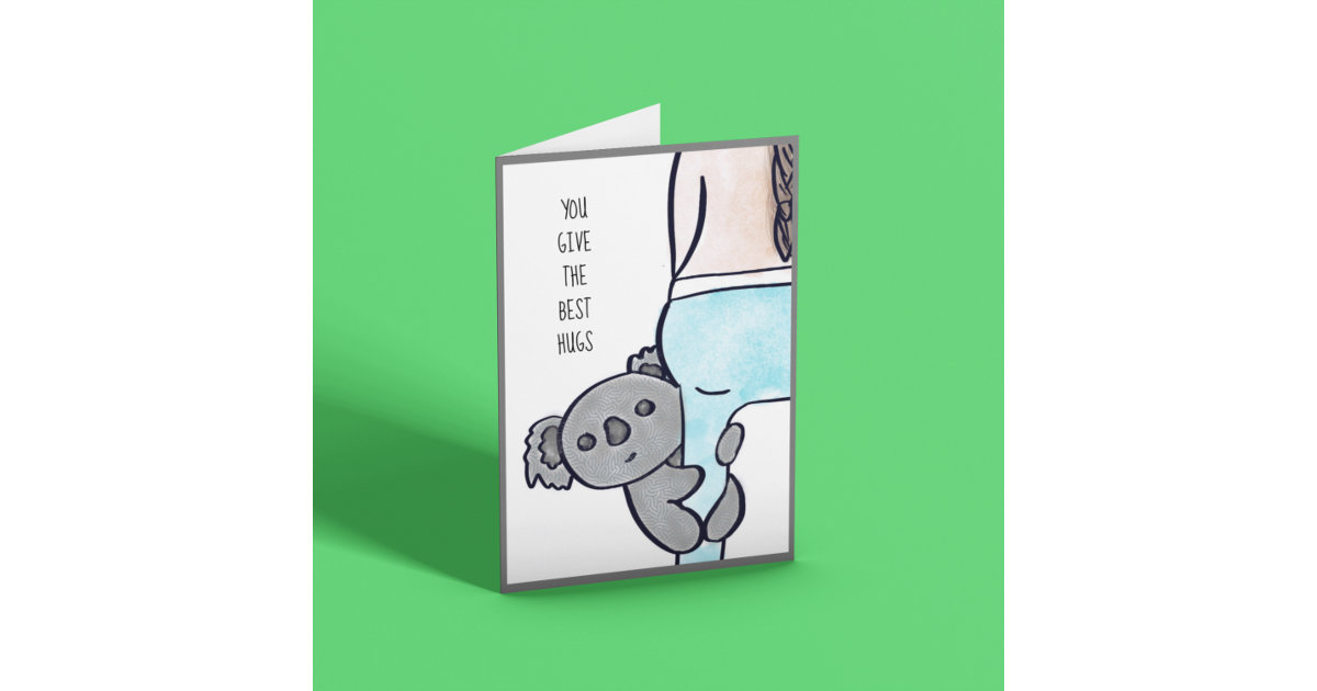 You give the best hugs birthday card