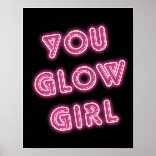 You Glow Girl Hot Pink Typography Poster