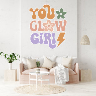 You Glow Girl Inspirational Motivational Quote Wall Decal