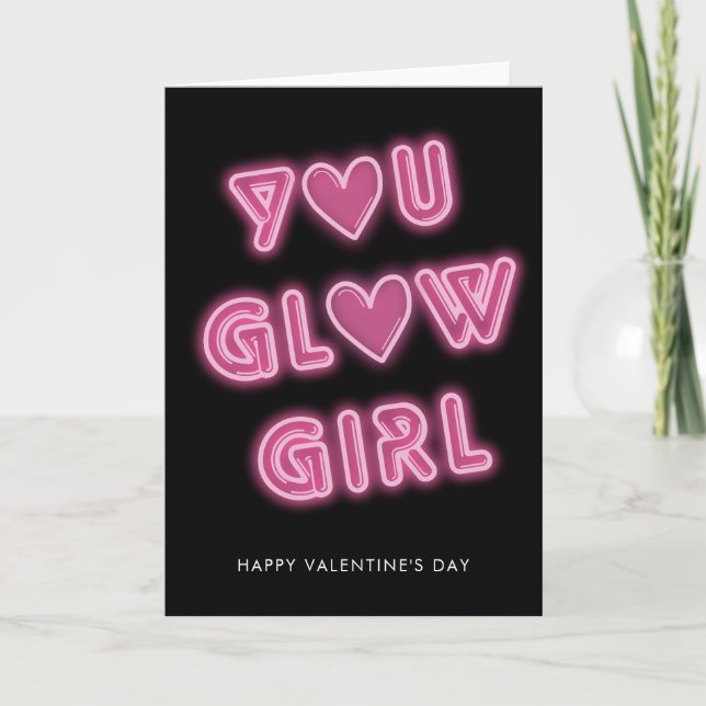 You Glow Girl Neon Sign Valentines Day Holiday Card (Front)
