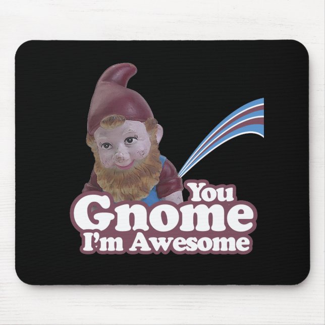you Gnome I am Awesome Mouse Pad (Front)