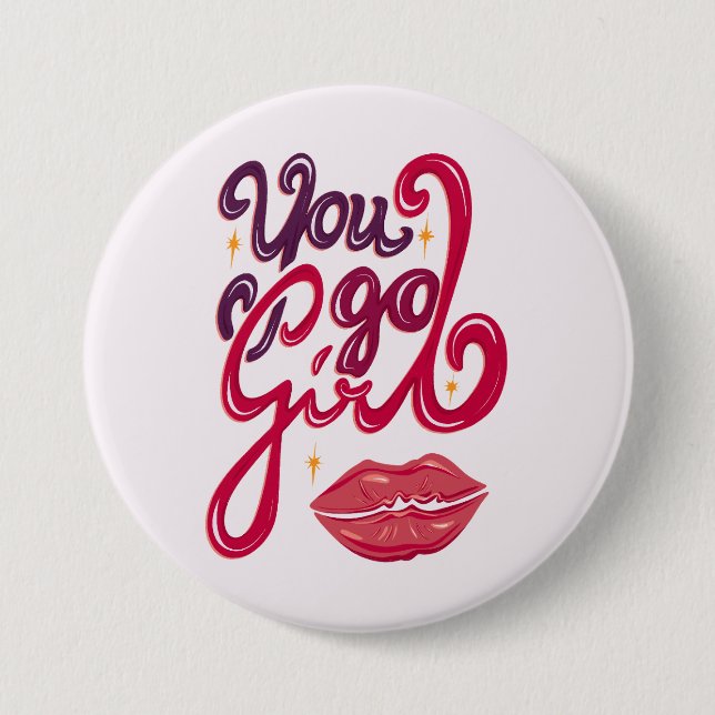 You Go Girl – Confidence Boost Quote Button (Front)