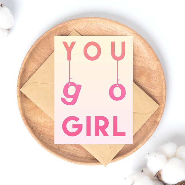 You Go Girl - Fun Motivational Quote Postcard (Creator Uploaded)