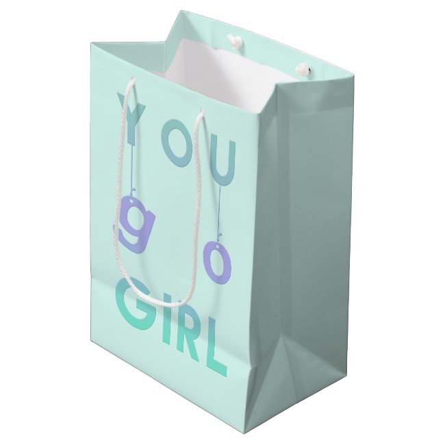 You Go Girl - Fun typography Motivational Gift Bag