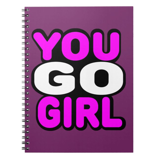You Go GIrl Notebook (Front)