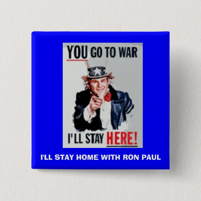 you_go, I'LL STAY HOME WITH RON PAUL Button (Front)