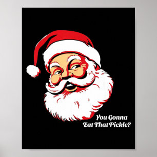 You Gonna Eat That Ckle Funny Santa Claus Christma Poster