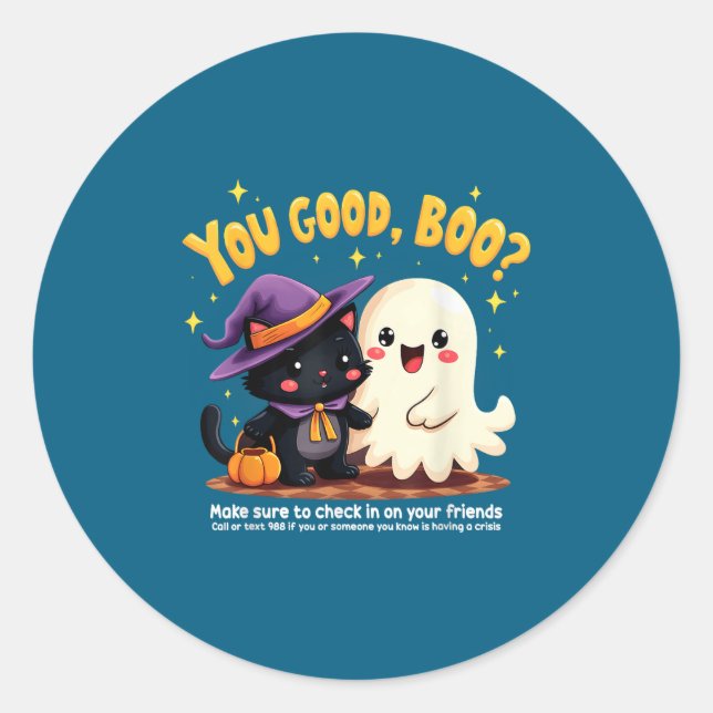 You Good, Boo_ Suicide Prevention Halloween Mental Classic Round Sticker (Front)