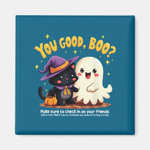 You Good, Boo_ Suicide Prevention Halloween Mental Magnet