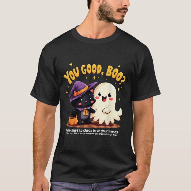 You Good, Boo_ Suicide Prevention Halloween Mental T-Shirt (Front)