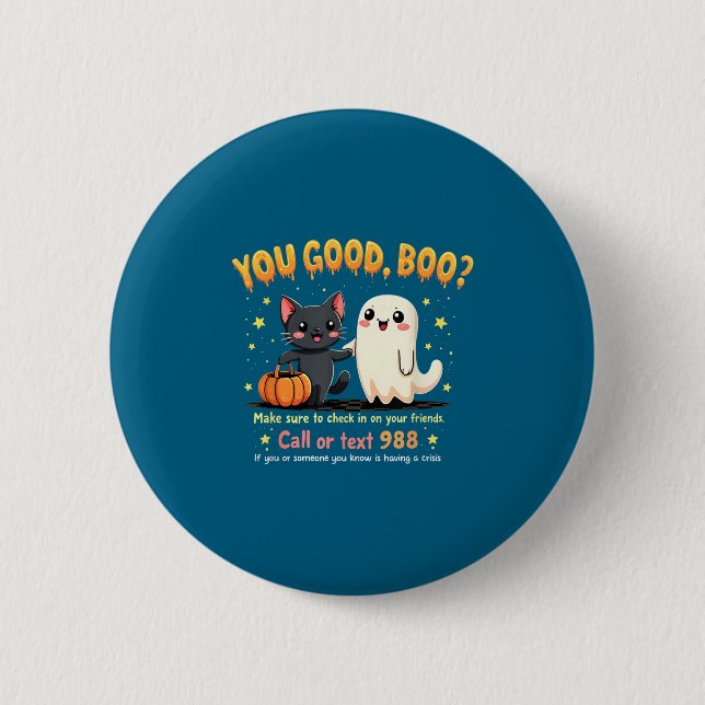 You Good, Boo_ Suicide Prevention Mental Health Ha Button (Front)
