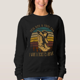 You Got A Fast Car I Want A Ticket To Anywhere Cow Sweatshirt