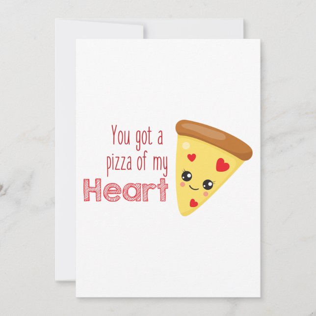 You Got a Pizza of My Heart Kawaii Pizza Pun  Invitation (Front)