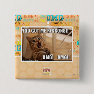 You got me ribbons!! pinback button