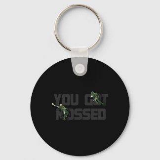 You Got Mossed Great Fun American Football Quote Keychain