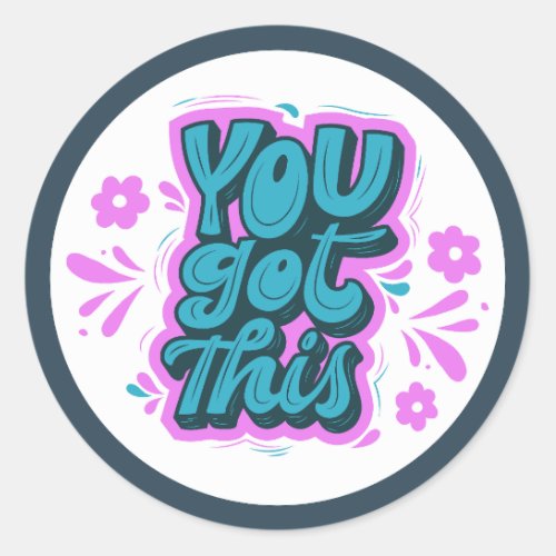 You Got This Affirmation Classic Round Sticker
