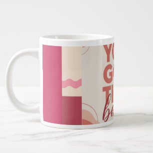 You got this babe for your Love Giant Coffee Mug