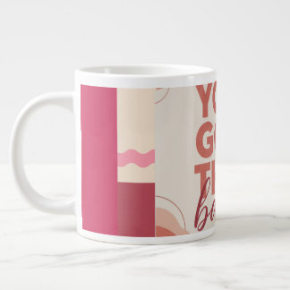 You got this babe for your Love Giant Coffee Mug