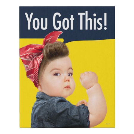 You Got This Baby Faux Canvas Print