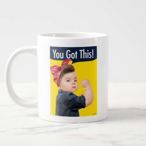 You Got This Baby Giant Coffee Mug