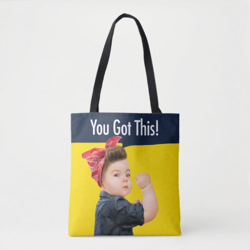 You Got This Baby Tote Bag