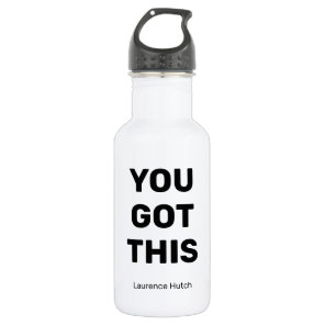 You Got This Black and White Personalized  Stainless Steel Water Bottle