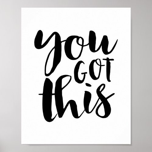 You GOT This Black motivational Poster