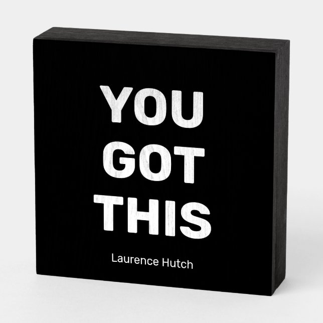 You Got This Black Personalized Budget - Friendly Wooden Box Sign (Angled Horizontal)