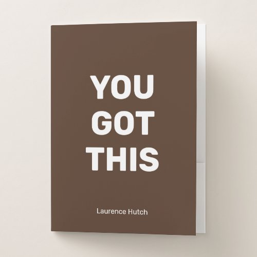 You Got This Brown Minimalist Named Pocket Folder