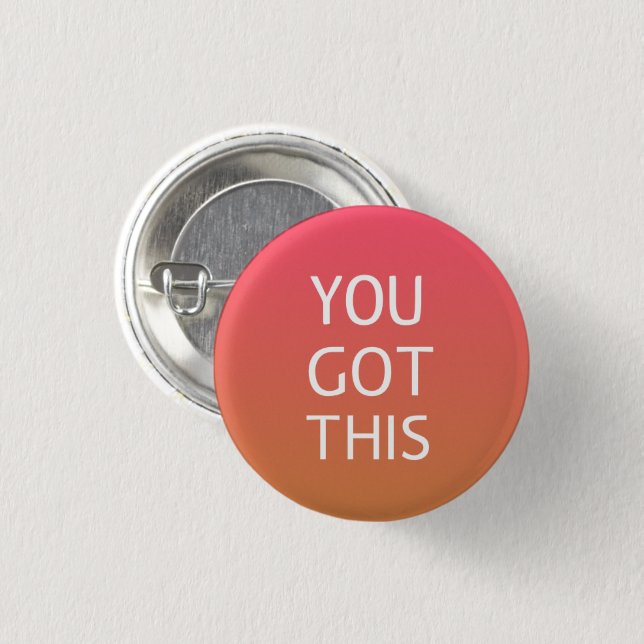 You Got This Button (Front & Back)