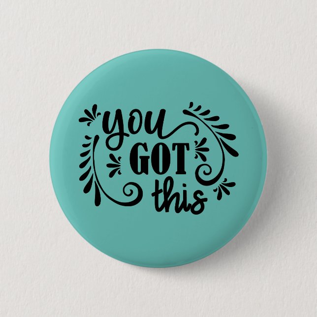 You Got This Button (Front)