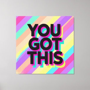 You Got This Colorful Canvas Art