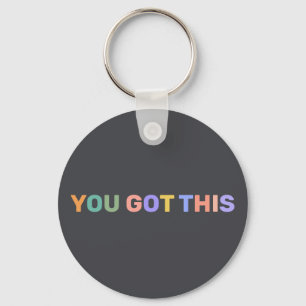 You Got This Colorful Dark Gray Personalized Name Keychain