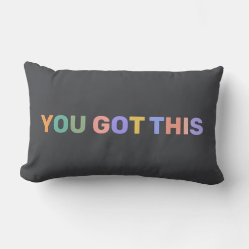 You Got This Colorful Dark Gray Personalized Name Lumbar Pillow