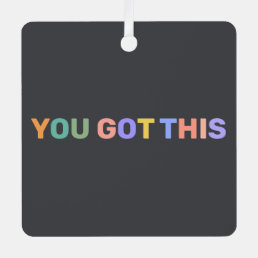 You Got This Colorful Dark Gray Personalized Name Metal Ornament