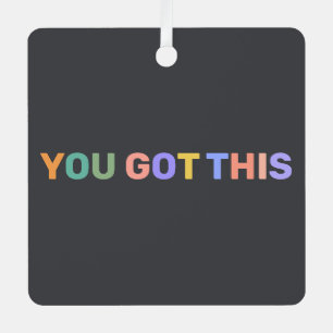 You Got This Colorful Dark Gray Personalized Name Metal Ornament
