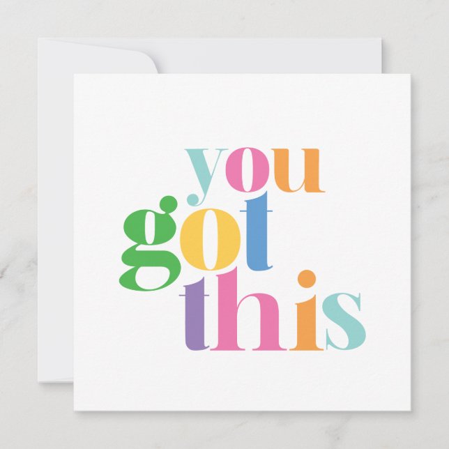You Got This Colorful Encouragment Inspirational Card (Front)