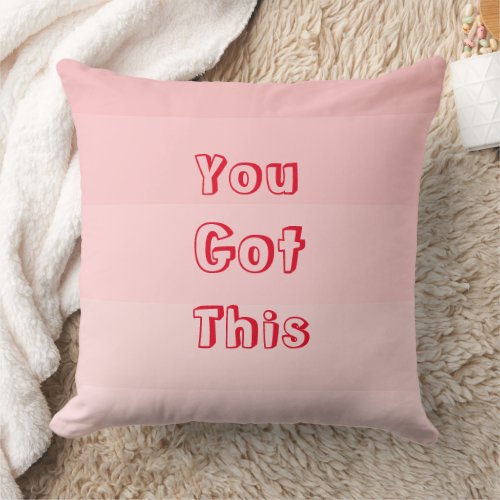 You Got This colorful inspirational quote Throw Pillow