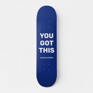 You Got This Cool Blue   Custom Name Skateboard