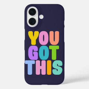 You Got This Cute Colorful Inspirational Quote iPhone 16 Case