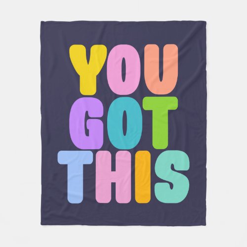 You Got This Cute Colorful Inspirational Quote Fleece Blanket