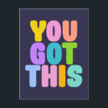You Got This Cute Colorful Inspirational Quote Postcard<br><div class="desc">Send a boost of encouragement with this vibrant "You Got This" postcard! Featuring bold, colorful typography against a deep navy background, this design is perfect for spreading positivity. Whether you're cheering on a friend, adding motivation to your workspace, or gifting someone a little extra confidence, this postcard is a fun...</div>