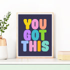 You Got This Cute Colorful Inspirational Quote