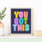You Got This Cute Colorful Inspirational Quote